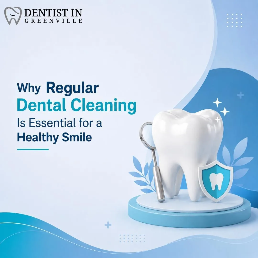 Why Regular Dental Cleaning Is Essential for a Healthy Smile